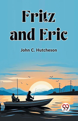 Fritz and Eric