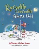 Rocodile Crocodile Blasts Off