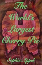 The World's Largest Cherry Pie