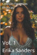 Coleç?o Fantasias Eróticas Vol. 1
