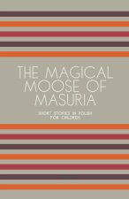 The Magical Moose of Masuria
