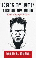 Losing My Home/Losing My Mind