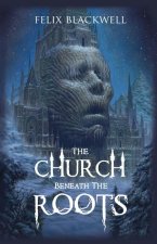 The Church Beneath the Roots