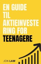 En Guide til Aktieinvestering for Teenagere