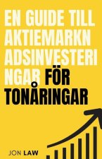 En guide till aktiemarknadsinvesteringar för ton?ringar
