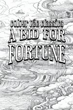 A Bid for Fortune