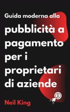 Guida moderna alla pubblicit? a pagamento per i proprietari di aziende