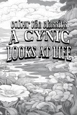 A Cynic Looks at Life