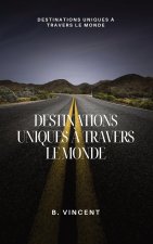 Destinations uniques ? travers le monde