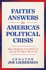 Faith's Answer to America's Political Crisis