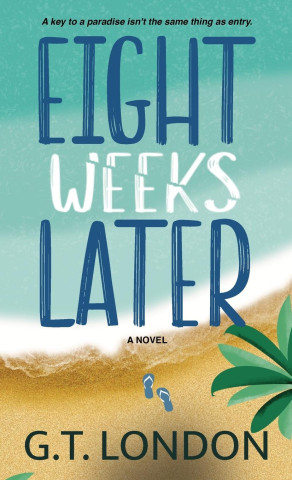 Eight Weeks Later