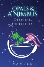 Opals & a Nimbus Official Cookbook