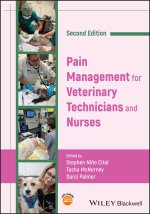 Pain Management for Veterinary Technicians and Nur ses 2nd Edition