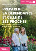 PREPARER SA DEPENDANCE ET CELLE DE SES PROCHES
