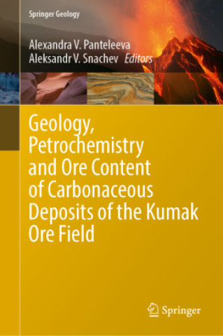 Geology, Petrochemistry and Ore Content of Carbonaceous Deposits of the Kumak Ore Field