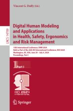 Digital Human Modeling and Applications in Health, Safety, Ergonomics and Risk Management