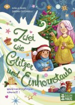Zwei wie Glitzer und Einhornstaub - Weihnachtsglitzer überall!