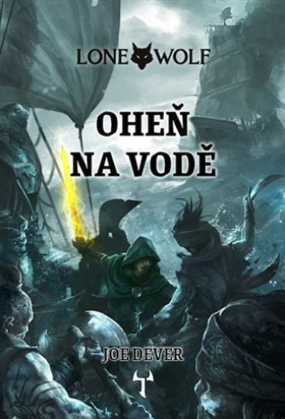 Lone Wolf 2: Oheň na vodě (gamebook)