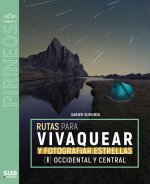 RUTAS PARA FOTOGRAFIAR LAS ESTRELLAS - PIRINEO OCCIDENTAL Y CENTRAL