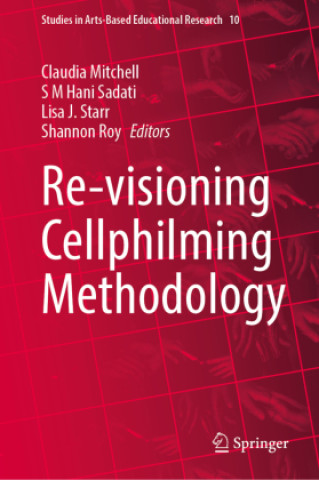 Re-visioning Cellphilming Methodology