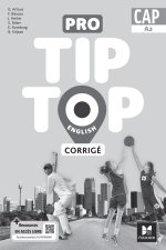 PRO TIP TOP ENGLISH - Anglais CAP - Ed. 2024 - Corrigé