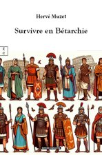 SURVIVRE EN BETARCHIE