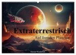 Extraterrestrisch - Auf fremden Planeten (Wandkalender 2025 DIN A2 quer), CALVENDO Monatskalender