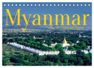 Myanmar Land der Tempel und Pagoden (Tischkalender 2025 DIN A5 quer), CALVENDO Monatskalender