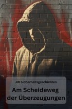 Am Scheideweg der Überzeugungen