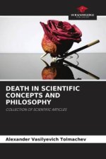 DEATH IN SCIENTIFIC CONCEPTS AND PHILOSOPHY