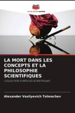 LA MORT DANS LES CONCEPTS ET LA PHILOSOPHIE SCIENTIFIQUES