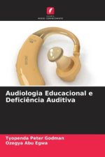Audiologia Educacional e Deficiência Auditiva