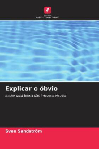 Explicar o óbvio
