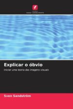 Explicar o óbvio
