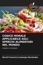 CODICE MORALE APPLICABILE AGLI SPRECHI ALIMENTARI NEL MONDO