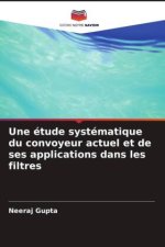Une étude systématique du convoyeur actuel et de ses applications dans les filtres