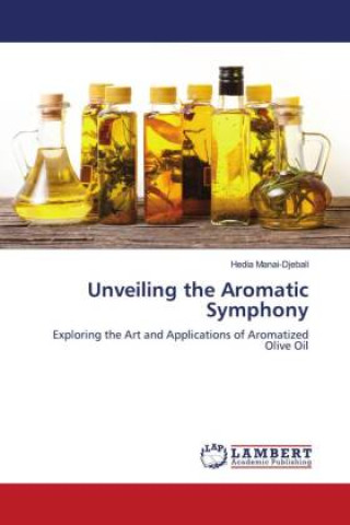 Unveiling the Aromatic Symphony (Hedia Manai-Djebali)()