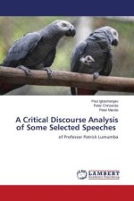 A Critical Discourse Analysis of Some Selected Speeches
