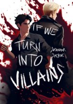 If we turn into villains
