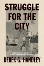 Struggle for the City – Citizenship and Resistance in the Black Freedom Movement