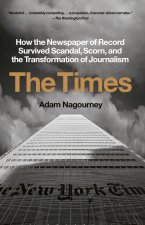 TIMES HOW THE NEWSPAPER OF RECORD SURVIV