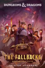 D&D THE FALLBACKS BOUND FOR RUIN