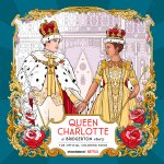 QUEEN CHARLOTTE A BRIDGERTON STORY