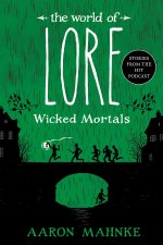 WORLD OF LORE WICKED MORTALS
