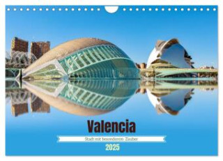 Valencia - Stadt mit besonderem Zauber (Wandkalender 2025 DIN A4 quer), CALVENDO Monatskalender