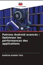 Patrons Android avancés : Optimiser les performances des applications