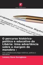O percurso histórico-político e educativo da Libéria: Uma advertência sobre a margem de manobra :
