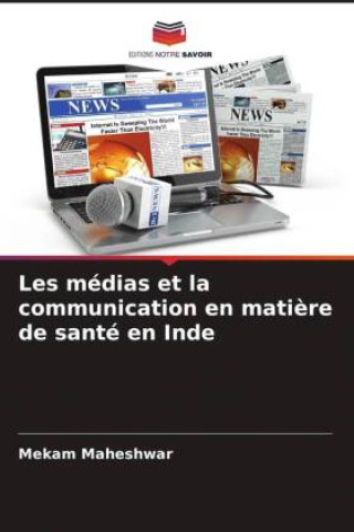 Les médias et la communication en matière de santé en Inde (Mekam Maheshwar)(Miękka)