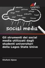 Gli strumenti dei social media utilizzati dagli studenti universitari della Lagos State Unive