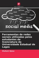Ferramentas de redes sociais utilizadas pelos estudantes de licenciatura da Universidade Estadual de Lagos